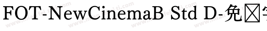 FOT-NewCinemaB Std D字体转换